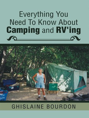 cover image of Everything You Need to Know About Camping and RV'ing